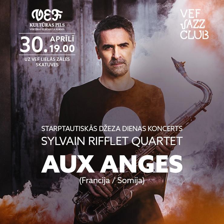 Izrādes "VEF JAZZ CLUB. SYLVAIN RIFFLET QUARTET | AUX ANGES (Francija/Somija)" attels