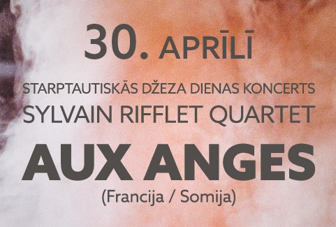 Izrādes "VEF JAZZ CLUB. SYLVAIN RIFFLET QUARTET | AUX ANGES (Francija/Somija)" attels