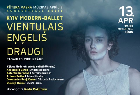 Izrādes "PĒTERA VASKA MŪZIKAS APRĪLIS| Kyiv Modern-Ballet VIENTUĻAIS EŅĢELIS. DRAUGI. Pasaules pirmizrāde" attels