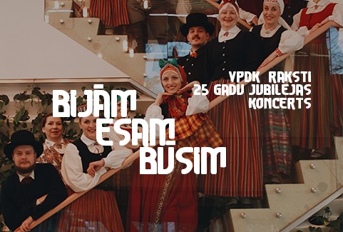 Izrādes "ONKC VPDK RAKSTI 25 gadu jubilejas koncerts BIJĀM.ESAM.BŪSIM" attels
