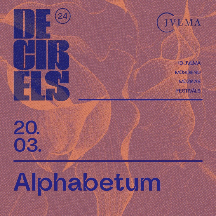 Izrādes "10.JVLMA mūsdienu mūzikas festivāls deciBels. Alphabetum" attels