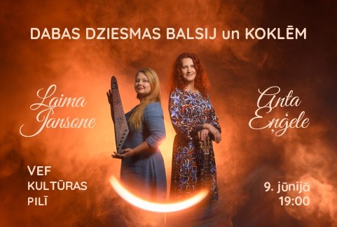 Izrādes "DABAS DZIESMAS BALSIJ UN KOKLĒM | Anta Eņģele un Laima Jansone" attels