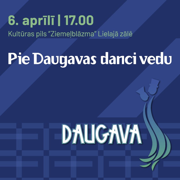 Izrādes "VPDK DAUGAVA aicina uz ikgadējo deju kolektīvu sadanci PIE DAUGAVAS DANCI VEDU" attels