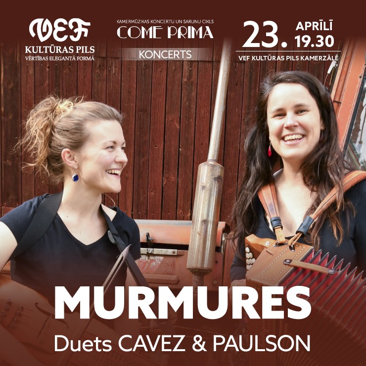 Izrādes "Kamermūzikas koncertu un sarunu cikla Come Prima koncerts  | MURMURES Duets CAVEZ & PAULSON" attels