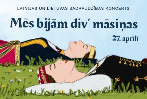 Izrādes "MĒS BIJĀM DIV’ MĀSIŅAS | Baltu tautu sadraudzības koncerts" attels