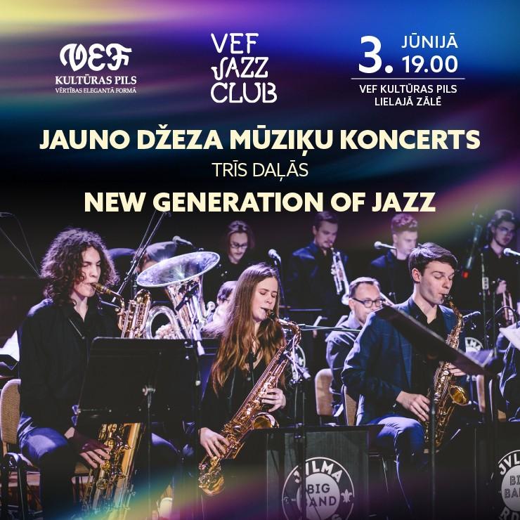 Izrādes "VEF JAZZ CLUB | NEW GENERATION OF JAZZ. Jauno džeza mūziķu koncerts trīs daļās" attels