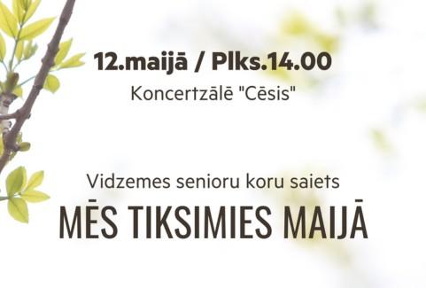 Izrādes "Vidzemes senioru koru saiets "Mēs tiksimies maijā"" attels