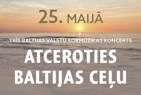 Izrādes "Trīs Baltijas valstu kormūzikas koncerts "ATCEROTIES BALTIJAS CEĻU"" attels