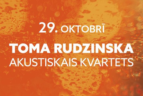 Izrādes "VEF JAZZ CLUB | TOMA RUDZINSKA AKUSTISKAIS KVARTETS" attels