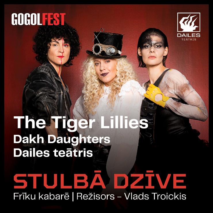 Galerijas bilde 1: The Tiger Lillies / Dakh Daughters / Dailes teātris I STULBĀ DZĪVE_Teātru Grand Prix CĒSIS