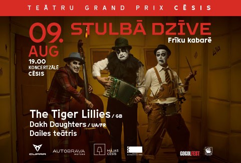 Izrādes "The Tiger Lillies / Dakh Daughters / Dailes teātris I STULBĀ DZĪVE_Teātru Grand Prix CĒSIS" attels