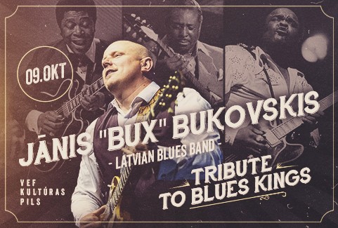 Izrādes "Jānis "BUX" Bukovskis tribute to Blues Kings" attels