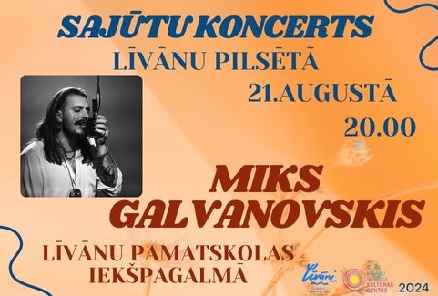 Изображение спектакля "SAJŪTU KONCERTI Līvānu NOVADĀ | MIKS GALVANOVSKIS"