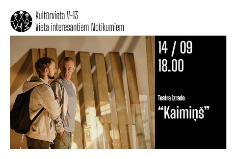 Izrādes "Teātra izrāde “Kaimiņš” | kultūrvietas V-13 atklāšanas pasākums" attels