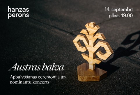 Image of the event "Austras balva. Pasniegšanas ceremonija un nominantu koncerts Hanzas peronā"