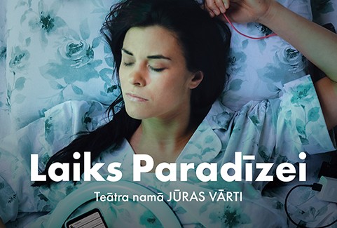 Izrādes "Latvijas Nacionālā teātra izrāde LAIKS PARADĪZEI" attels