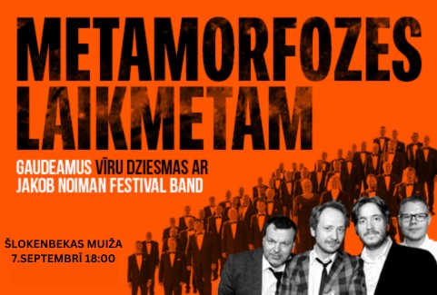 Izrādes "METAMORFOZES LAIKMETAM | GAUDEAMUS vīru dziesmas ar JAKOB NOIMAN FESTIVAL BAND" attels