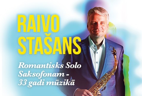 Izrādes "Raivo Stašans “Romantisks solo saksofonam – 33 gadi mūzikā”" attels