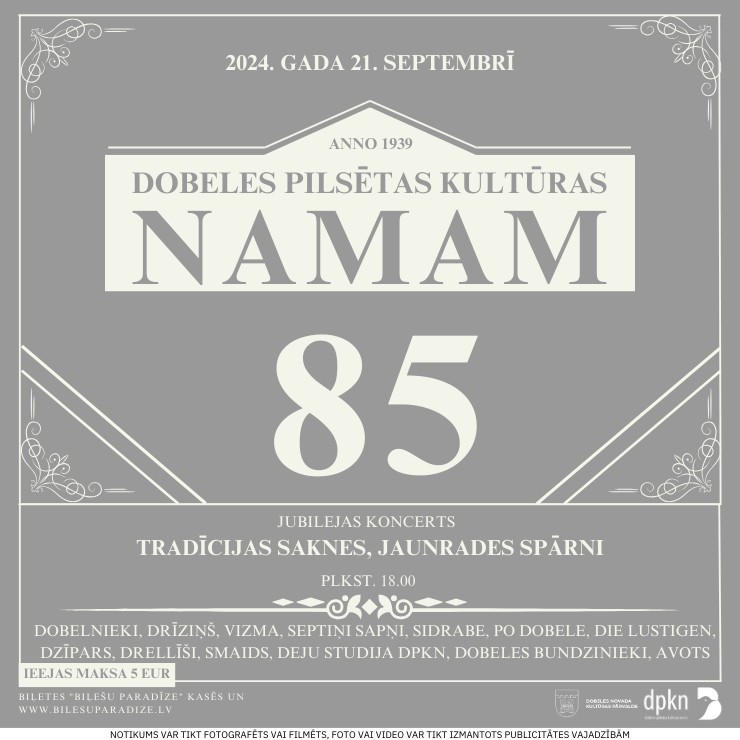 Izrādes "DOBELES PILSĒTAS KULTŪRAS NAMA 85 GADU JUBILEJAS KONCERTS" attels