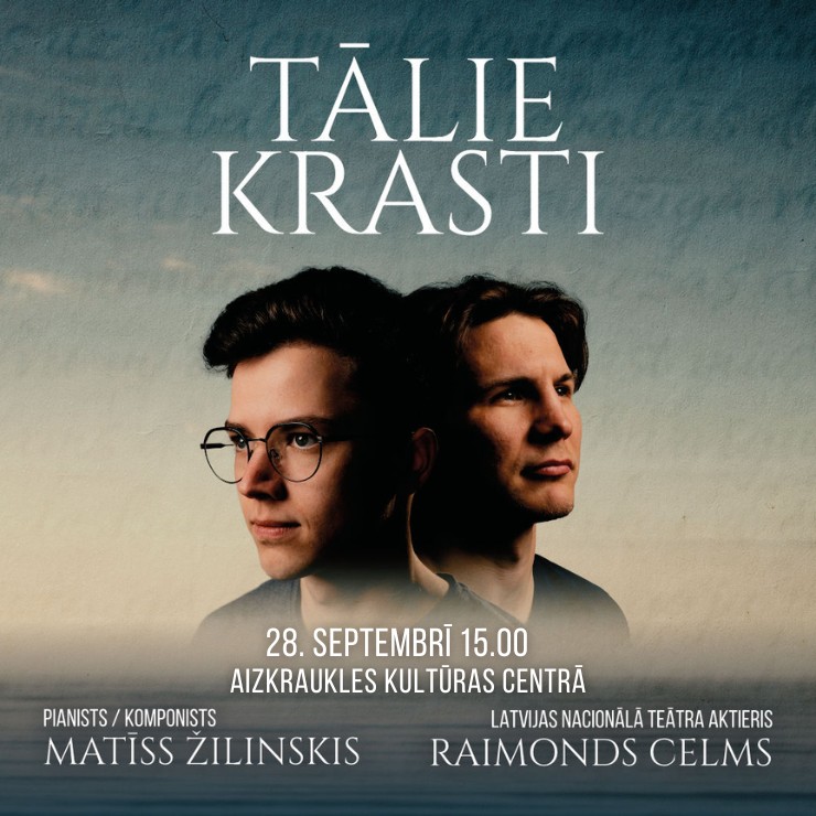 Izrādes "Matīss Žilinskis un Raimonds Celms | koncertprogramma TĀLIE KRASTI" attels