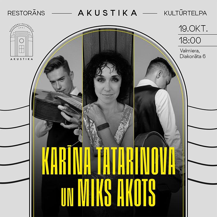 Izrādes "Karīna Tatarinova un Miks Akots | Kultūrtelpā AKUSTIKA, Valmierā" attels