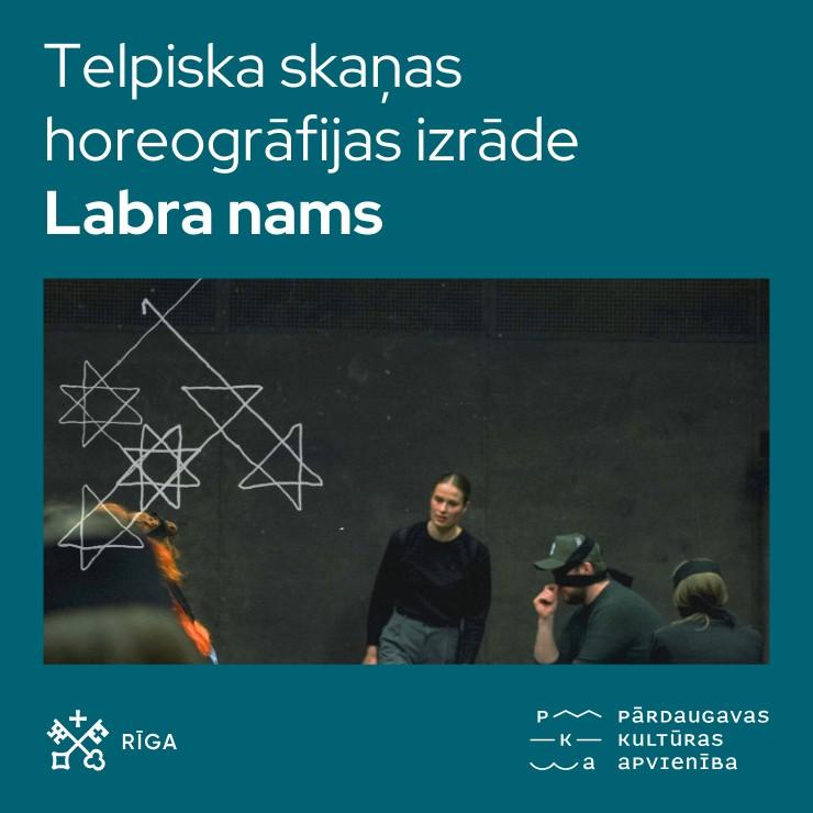 Izrādes "Telpiska skaņas horeogrāfija “Labra nams”" attels