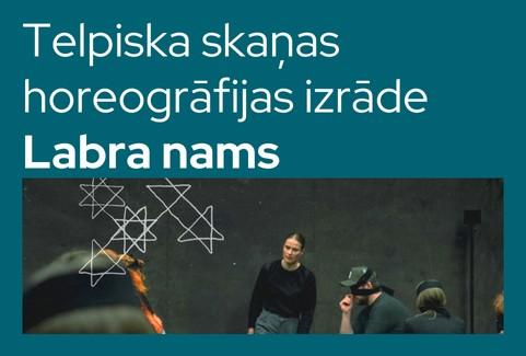 Izrādes "Telpiska skaņas horeogrāfija “Labra nams”" attels