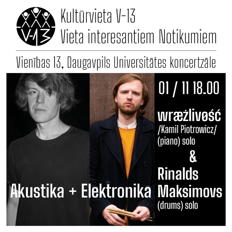 Изображение спектакля "wræżlivøść aka Kamil Piotrowicz (piano) solo & Rinalds Maksimovs (drums) solo “Akustika + Elektronika”"