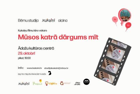 Izrādes "KUKAIŅU FILMU KINO VAKARS “MŪSOS KATRĀ DĀRGUMS MĪT”" attels