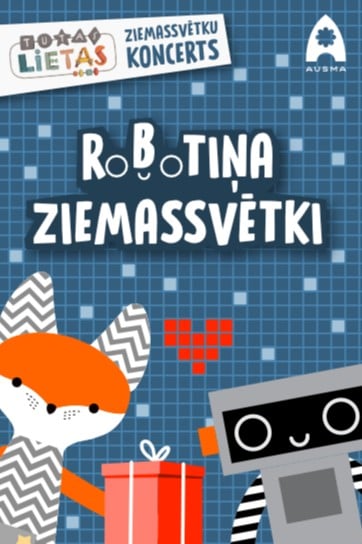 Biļetes uz TUTAS KONCERTUZVEDUMS. ROBOTIŅA ZIEMASSVĒTKI. Rēzekne, Pils iela 4 2024. gada 14. decembris, sestdiena, 12:00 Latgales vēstniecība GORS