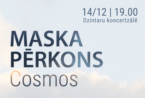 Image of the event "MASKA. PĒRKONS. Cosmos"