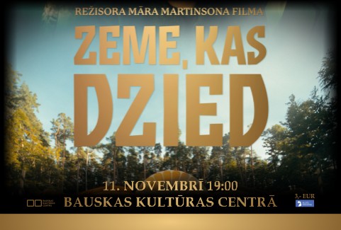 Izrādes "ZEME, KAS DZIED / filmas seanss Bauskā" attels