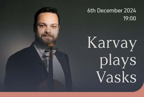 Image of the event "KARVAY PLAYS VASKS"