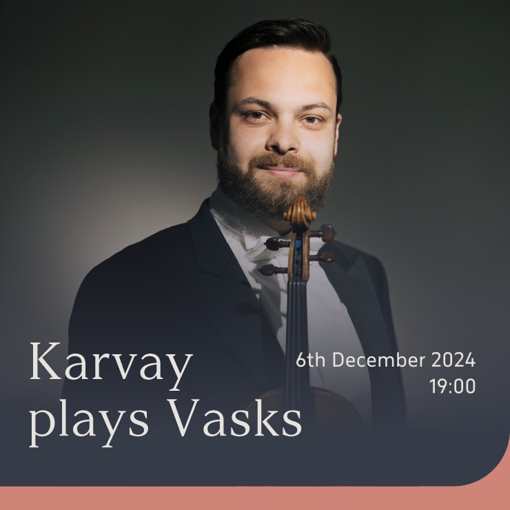 Image of the event "KARVAY PLAYS VASKS"