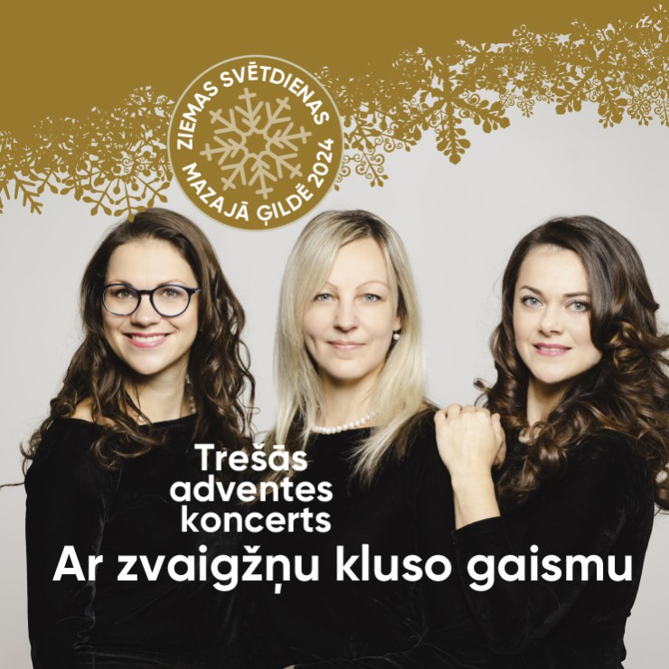 Izrādes "ZIEMAS SVĒTDIENAS MAZAJĀ ĢILDĒ 2024 TREŠAS ADVENTES KONCERTS “Ar zvaigžņu kluso gaismu” | Trio Angelicus" attels