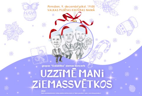 Izrādes "Grupas GALAKTIKA ziemas koncerts UZZĪMĒ MANI ZIEMASSVĒTKOS" attels