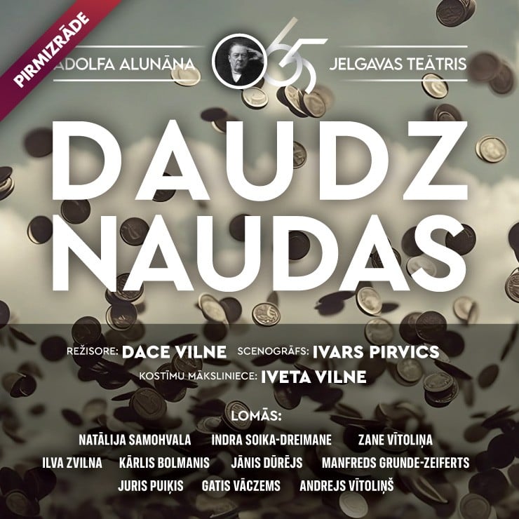 Image of the event "Ā.Alunāna Jelgavas teātra izrāde/ komēdija “Daudz naudas”"