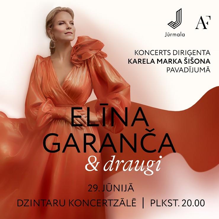 Image of the event "ELĪNA GARANČA un draugi, diriģents Karels Marks Šišons"