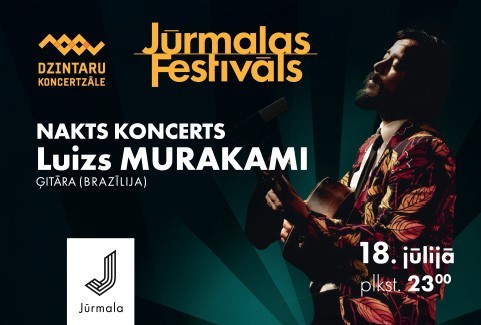 Image of the event "Jūrmala Festival. Night Concert. Luizs Murakami (Brasil)"