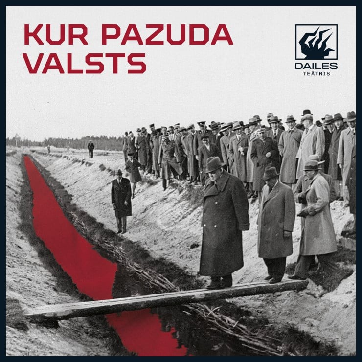 Izrādes "Dailes teātra viesizrāde KUR PAZUDA VALSTS" attels