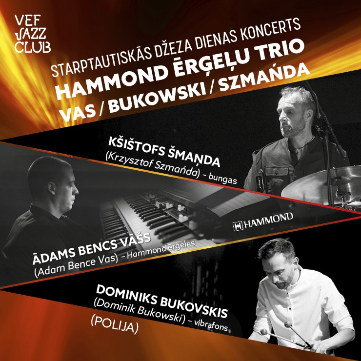Izrādes "VEF JAZZ CLUB | Starptautiskās džeza dienas koncerts: Hammond ērģeļu trio Vas/Bukowski/Szmańda ( Polija)" attels