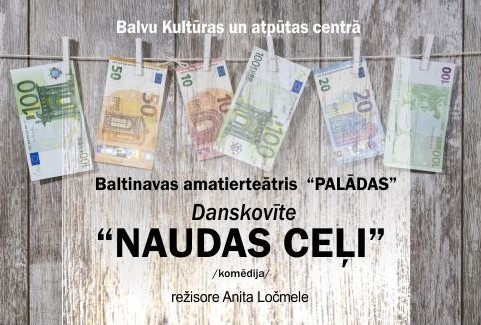 Изображение спектакля "Baltinavas amatierteātra  “PALĀDAS” izrāde Danskovīte NAUDAS CEĻI (komēdija)"