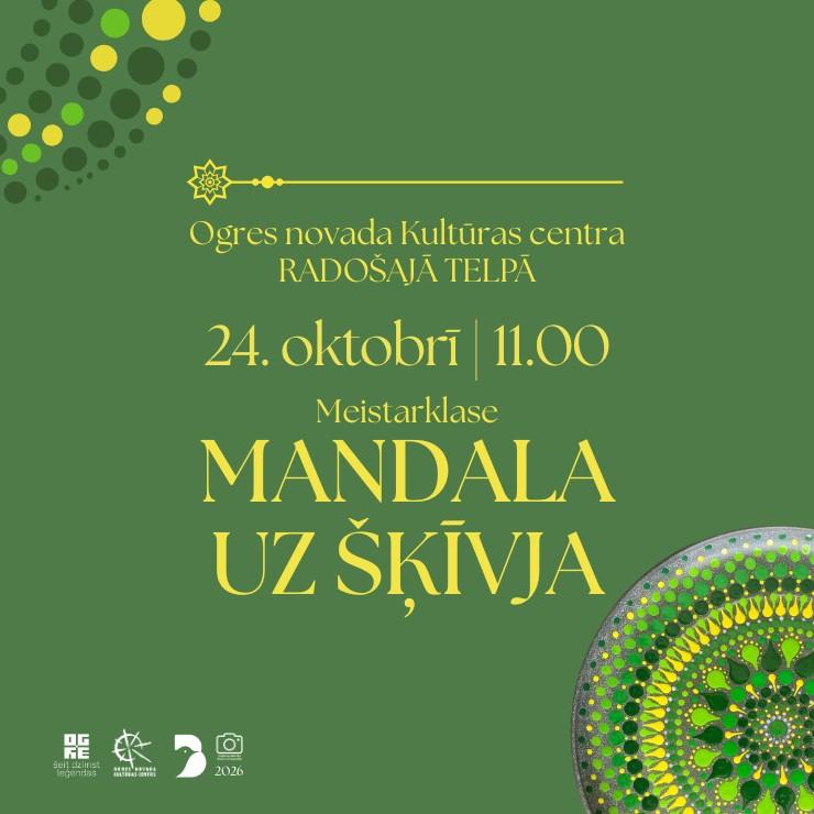 Image of the event "Meistarklase MANDALA UZ ŠĶĪVJA"