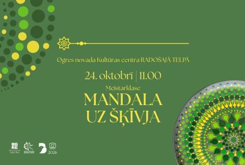 Image of the event "Meistarklase MANDALA UZ ŠĶĪVJA"