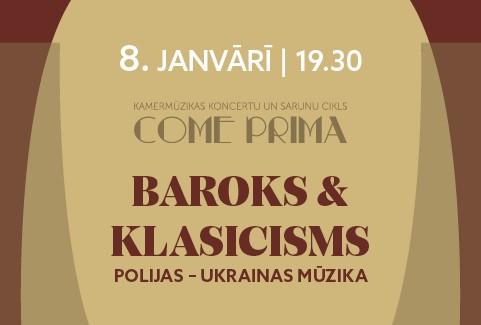 Izrādes "COME PRIMA | BAROKS & KLASICISMS | Polijas – Ukrainas mūzika" attels