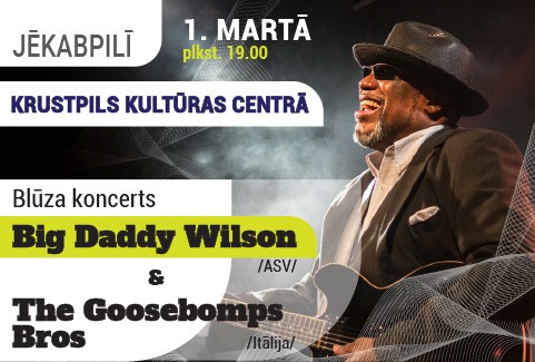Izrādes "Koncerts "Big Daddy Wilson & The Goosebomps Bros"" attels