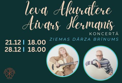 Izrādes "Ievas Akurāteres un Aivara Hermaņa koncerts “Ziemas dārza brīnums”" attels