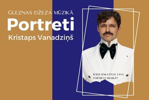 Izrādes "Kristaps Vanadziņš | Gleznas džeza mūzikā PORTRETI" attels