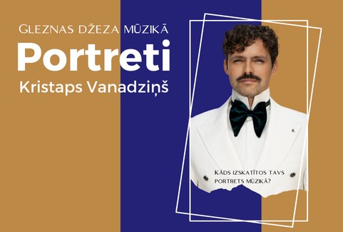 Izrādes "Kristaps Vanadziņš | Gleznas džeza mūzikā PORTRETI" attels