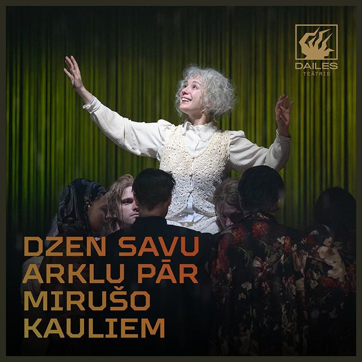 Izrādes "DZEN SAVU ARKLU PĀR MIRUŠO KAULIEM" attels